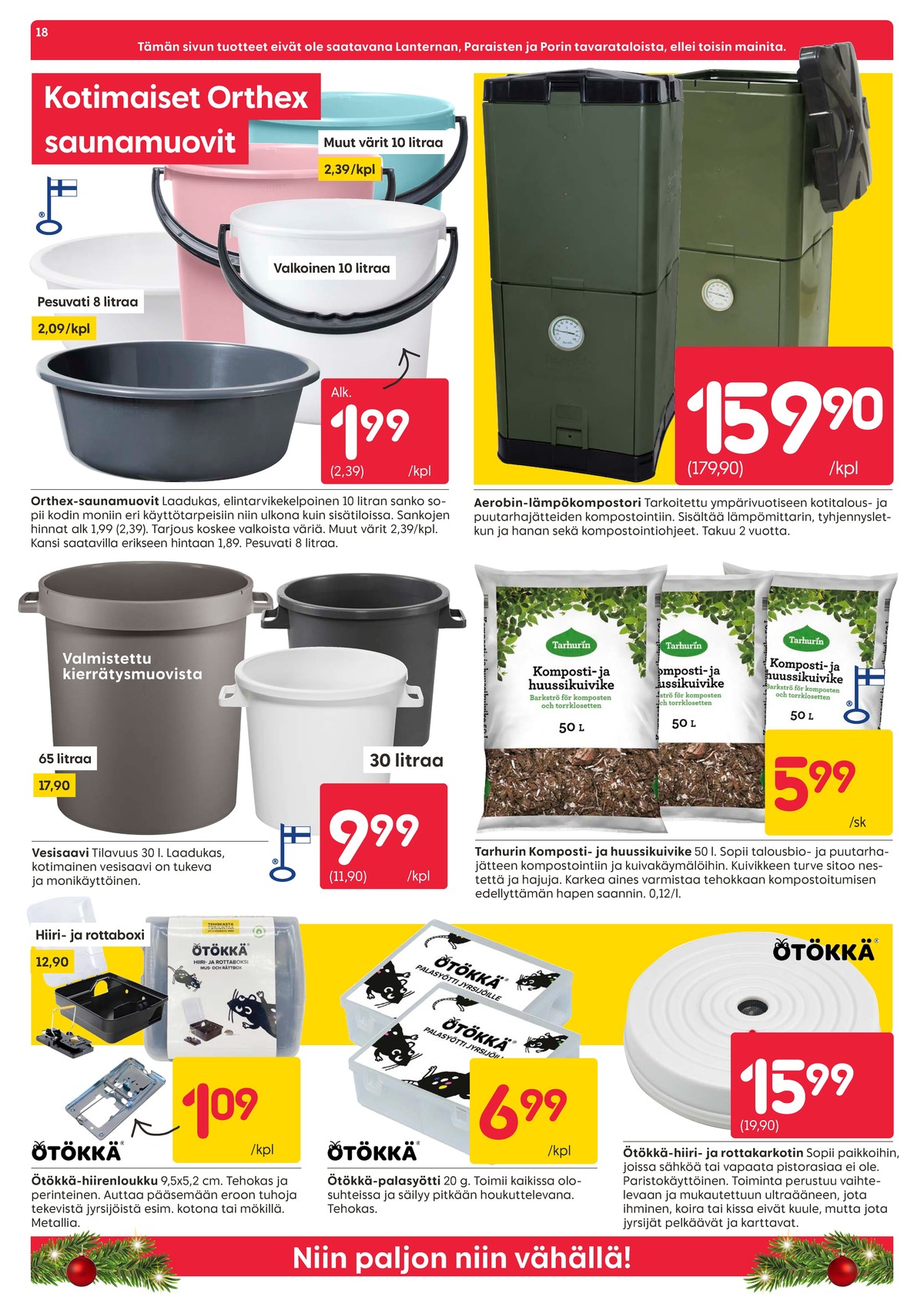 Katso ketjun Rusta tarjouslehti viikolta 45 sivustolla Viikkotarjoukset.fi. Löydät monia hyviä tarjouksia erilaisista tuotteista, esimerkiksi sangot orthex tai sangot orthex. Lue tarjouslehti täältä! Sivu 18