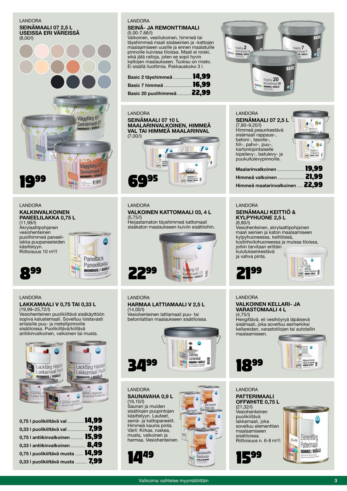 Katso ketjun Tokmanni tarjouslehti viikolta 46 sivustolla Viikkotarjoukset.fi. Löydät monia hyviä tarjouksia erilaisista tuotteista, esimerkiksi maalit landora tai maalit landora. Lue tarjouslehti täältä! Sivu 3