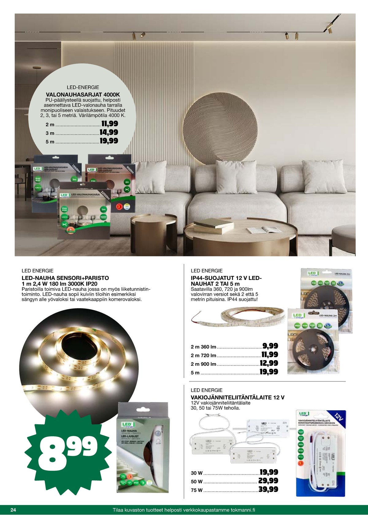 Katso ketjun Tokmanni tarjouslehti viikolta 46 sivustolla Viikkotarjoukset.fi. Löydät monia hyviä tarjouksia erilaisista tuotteista. Lue tarjouslehti täältä! Sivu 24