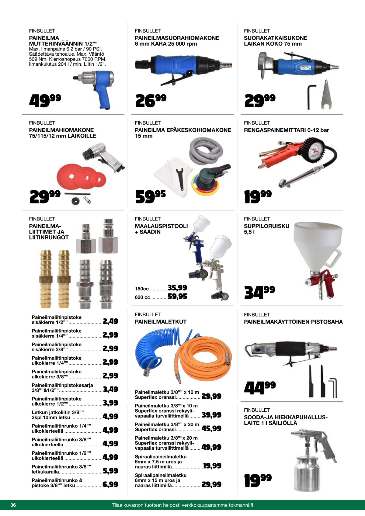 Katso ketjun Tokmanni tarjouslehti viikolta 46 sivustolla Viikkotarjoukset.fi. Löydät monia hyviä tarjouksia erilaisista tuotteista. Lue tarjouslehti täältä! Sivu 36