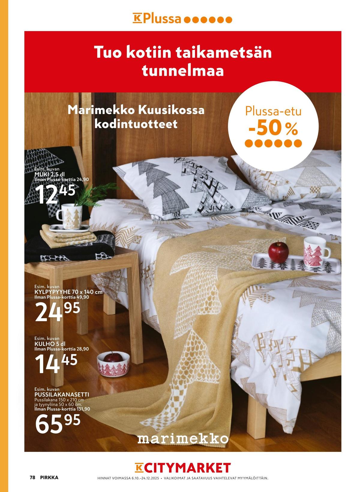 Katso ketjun K-Citymarket tarjouslehti viikolta 46 sivustolla Viikkotarjoukset.fi. Löydät monia hyviä tarjouksia erilaisista tuotteista. Lue tarjouslehti täältä! Sivu 14