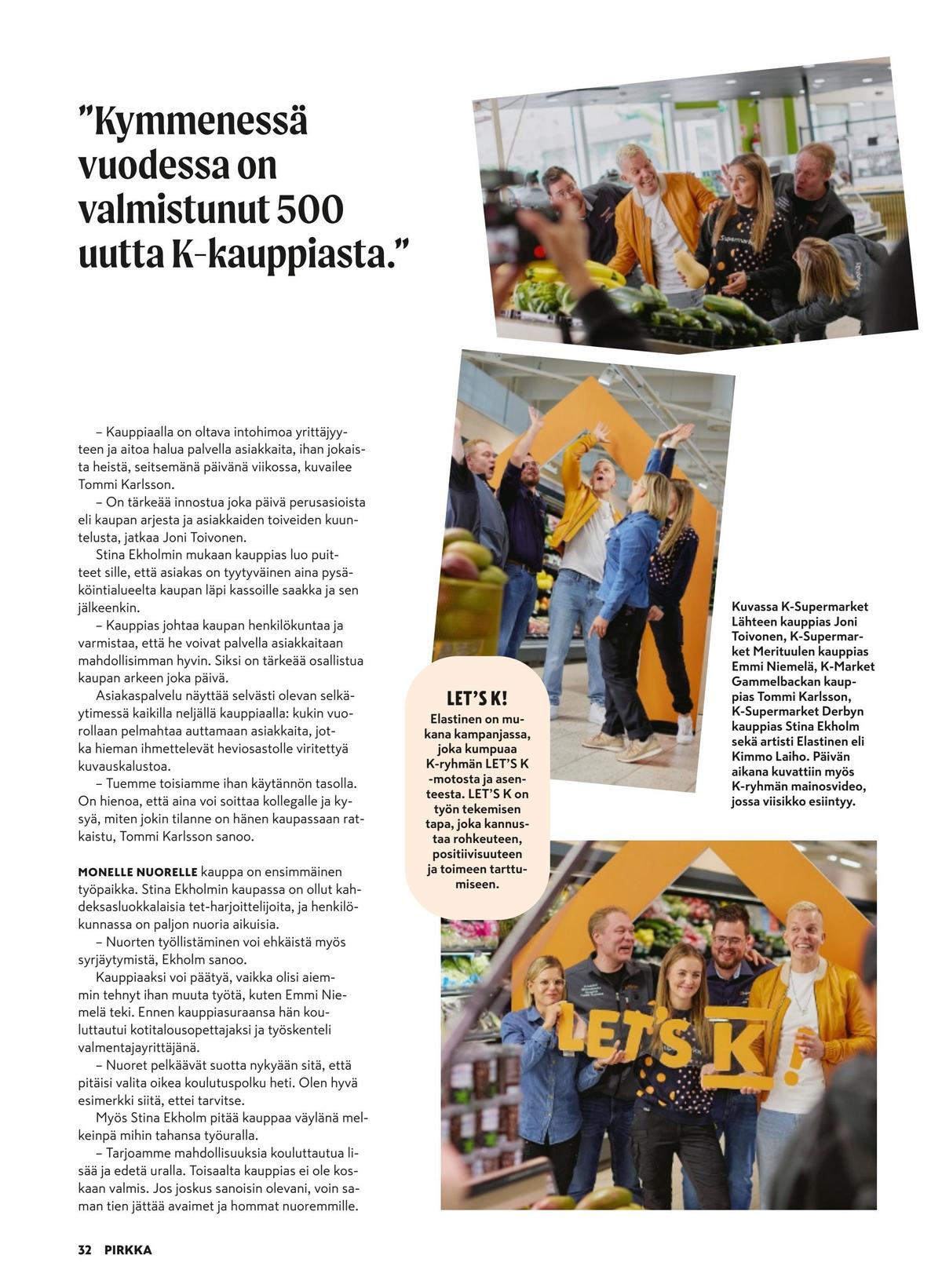 Katso ketjun Pirkka tarjouslehti viikolta 46 sivustolla Viikkotarjoukset.fi. Löydät monia hyviä tarjouksia erilaisista tuotteista. Lue tarjouslehti täältä! Sivu 32