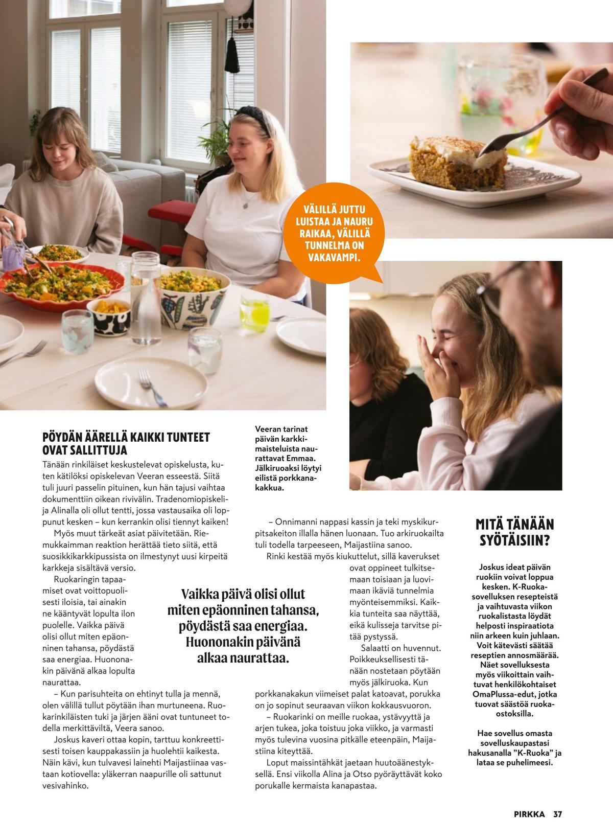 Katso ketjun Pirkka tarjouslehti viikolta 46 sivustolla Viikkotarjoukset.fi. Löydät monia hyviä tarjouksia erilaisista tuotteista. Lue tarjouslehti täältä! Sivu 37