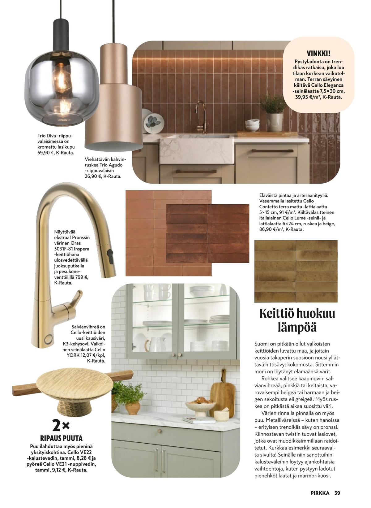 Katso ketjun Pirkka tarjouslehti viikolta 46 sivustolla Viikkotarjoukset.fi. Löydät monia hyviä tarjouksia erilaisista tuotteista. Lue tarjouslehti täältä! Sivu 39
