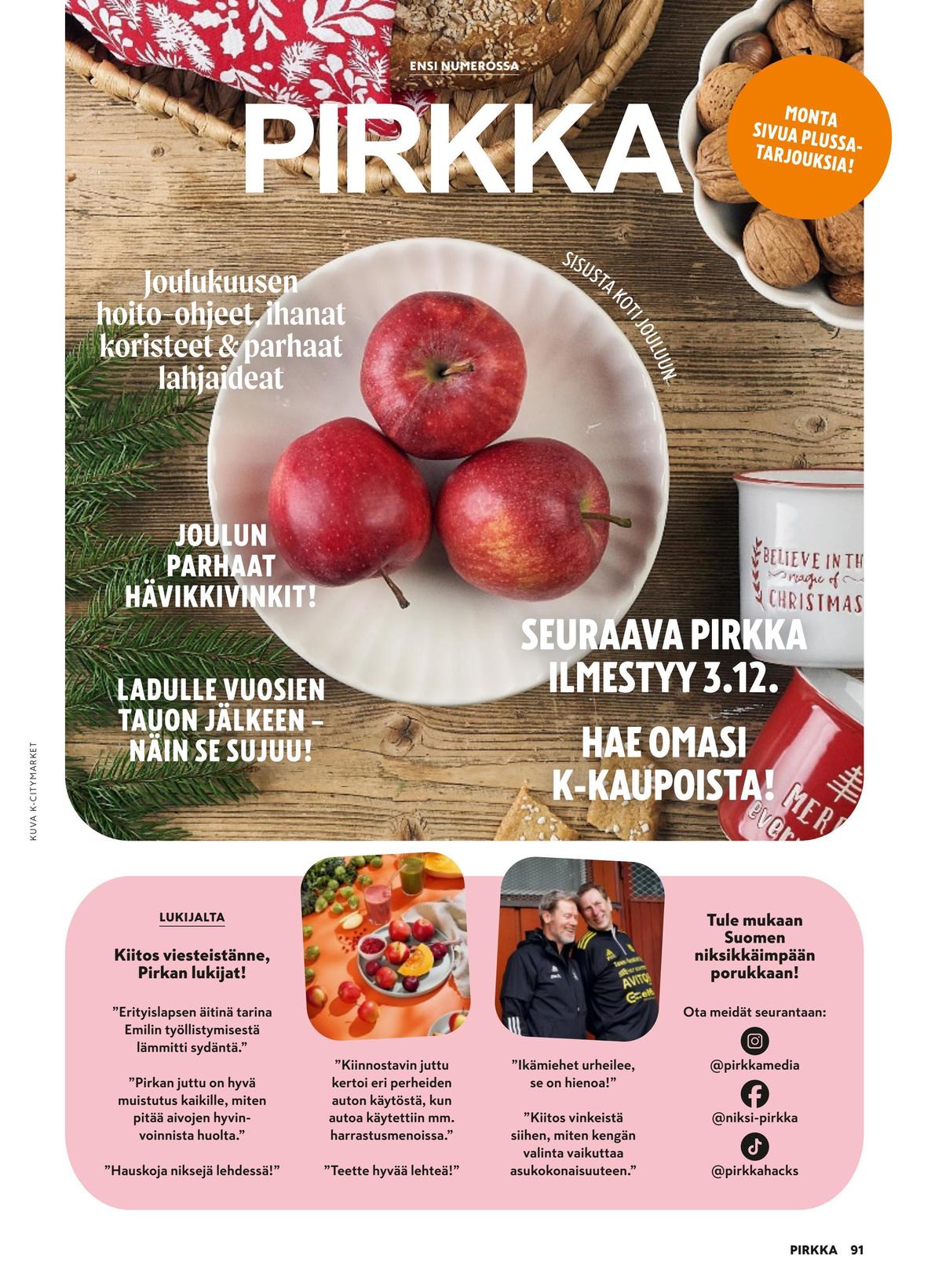 Katso ketjun Pirkka tarjouslehti viikolta 46 sivustolla Viikkotarjoukset.fi. Löydät monia hyviä tarjouksia erilaisista tuotteista. Lue tarjouslehti täältä! Sivu 90