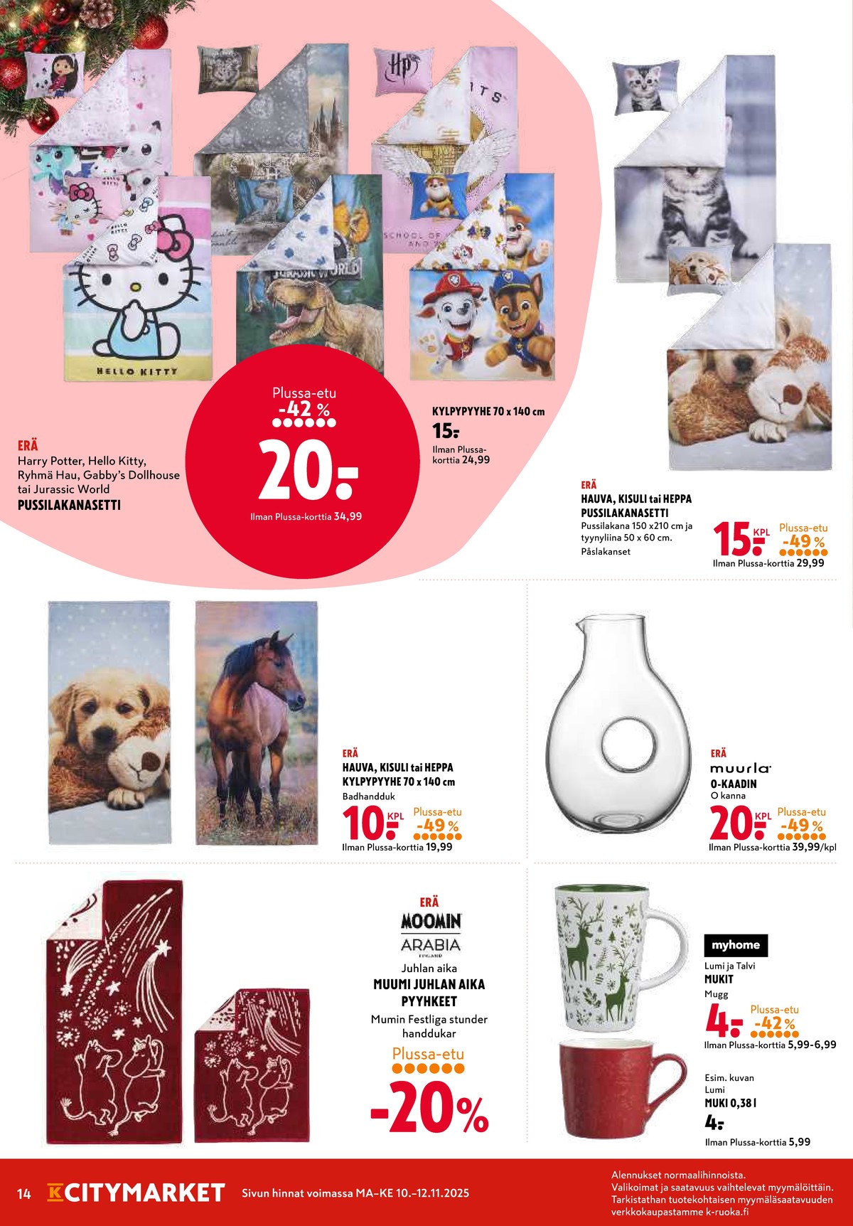 Katso ketjun K-Citymarket tarjouslehti viikolta 46 sivustolla Viikkotarjoukset.fi. Löydät monia hyviä tarjouksia erilaisista tuotteista. Lue tarjouslehti täältä! Sivu 14