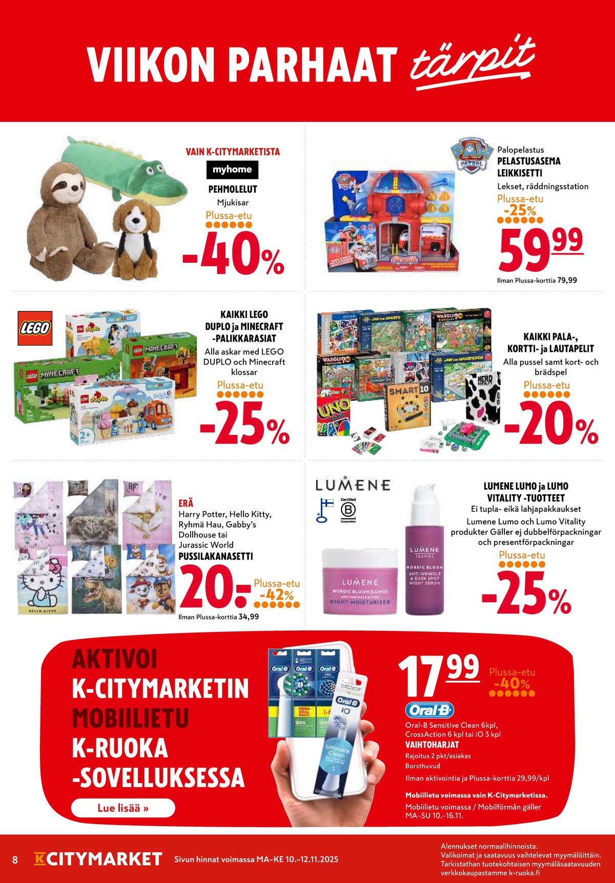Katso ketjun K-Citymarket tarjouslehti viikolta 46 sivustolla Viikkotarjoukset.fi. Löydät monia hyviä tarjouksia erilaisista tuotteista. Lue tarjouslehti täältä! Sivu 8