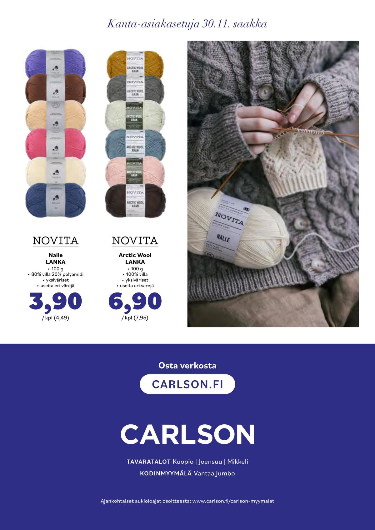 Katso ketjun Carlson tarjouslehti viikolta 46 sivustolla Viikkotarjoukset.fi. Löydät monia hyviä tarjouksia erilaisista tuotteista, esimerkiksi langat novita tai langat novita. Lue tarjouslehti täältä! Sivu 18