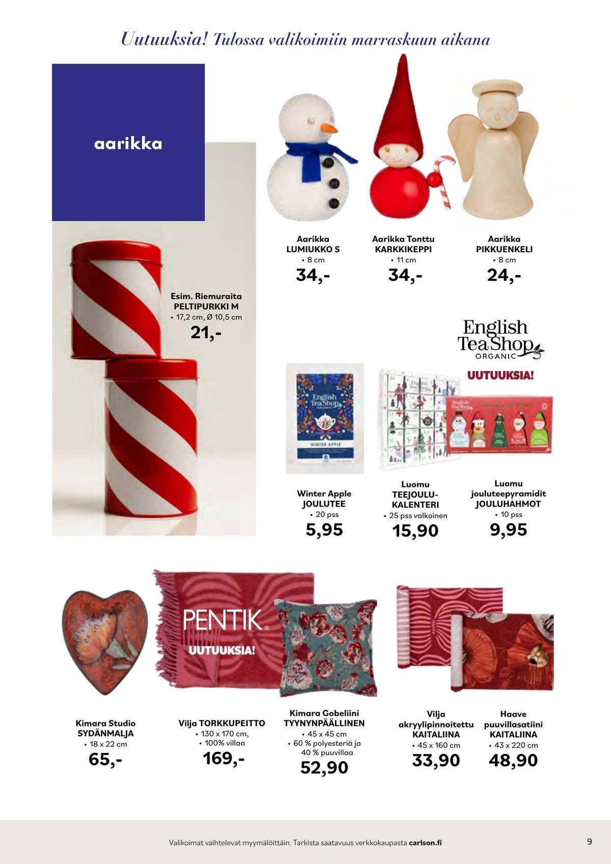 Katso ketjun Carlson tarjouslehti viikolta 46 sivustolla Viikkotarjoukset.fi. Löydät monia hyviä tarjouksia erilaisista tuotteista. Lue tarjouslehti täältä! Sivu 9