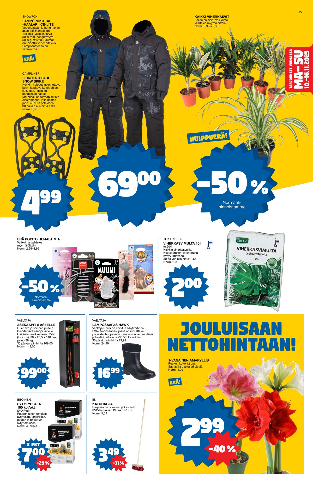 Katso ketjun Tokmanni tarjouslehti viikolta 46 sivustolla Viikkotarjoukset.fi. Löydät monia hyviä tarjouksia erilaisista tuotteista, esimerkiksi %product1% tai muista tuotteista. Lue tarjouslehti täältä! Sivu 15