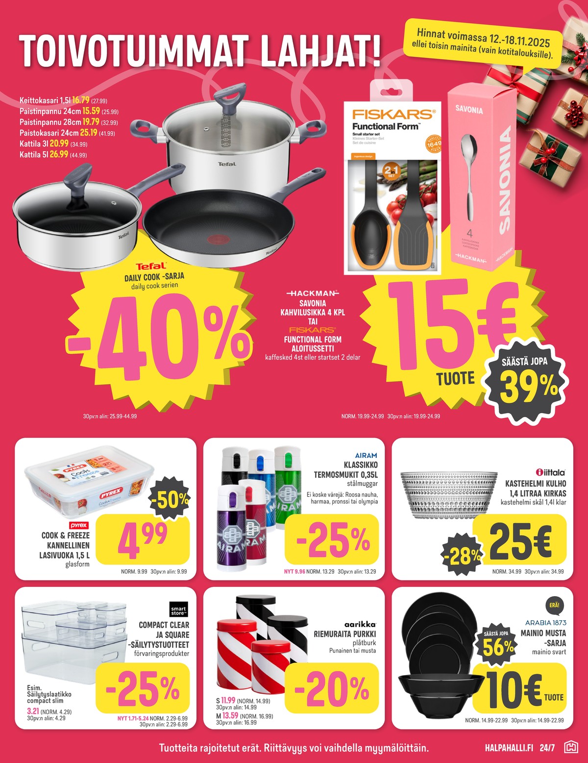 Katso ketjun Halpa Halli tarjouslehti viikolta 46 sivustolla Viikkotarjoukset.fi. Löydät monia hyviä tarjouksia erilaisista tuotteista. Lue tarjouslehti täältä! Sivu 11