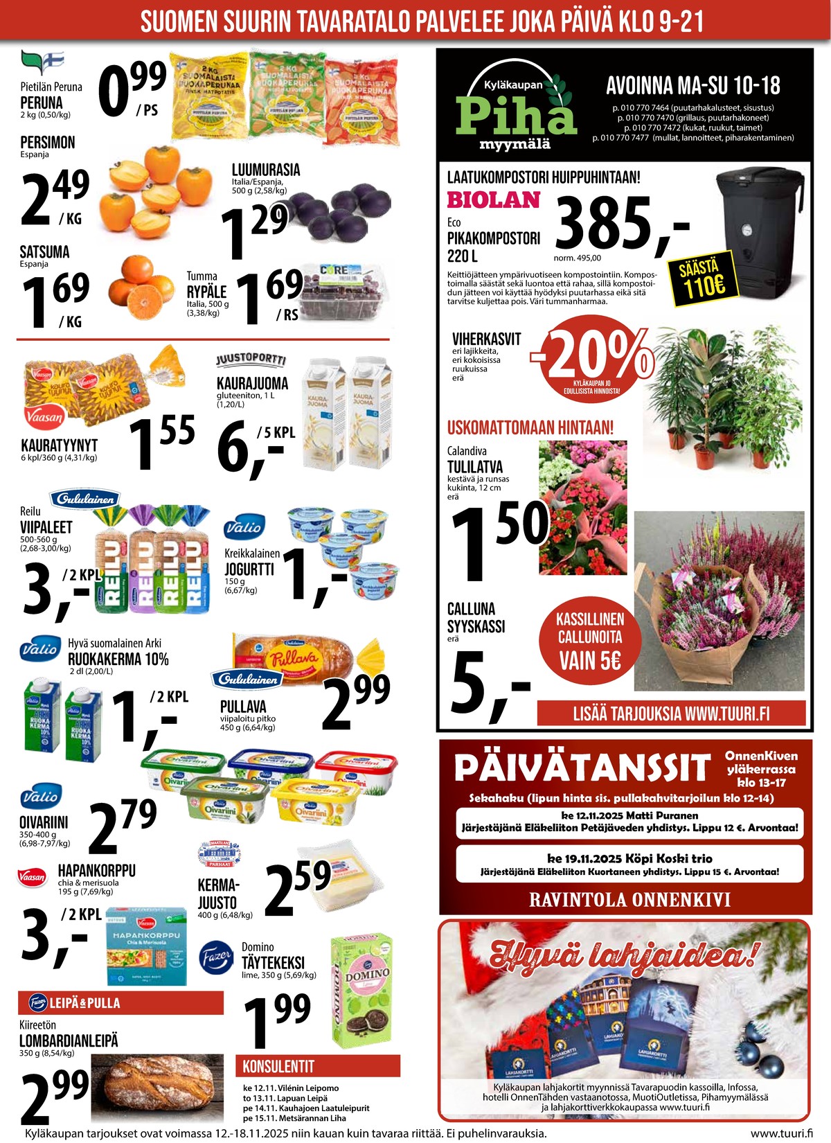 Katso ketjun Keskinen tarjouslehti viikolta 46 sivustolla Viikkotarjoukset.fi. Löydät monia hyviä tarjouksia erilaisista tuotteista. Lue tarjouslehti täältä! Sivu 9