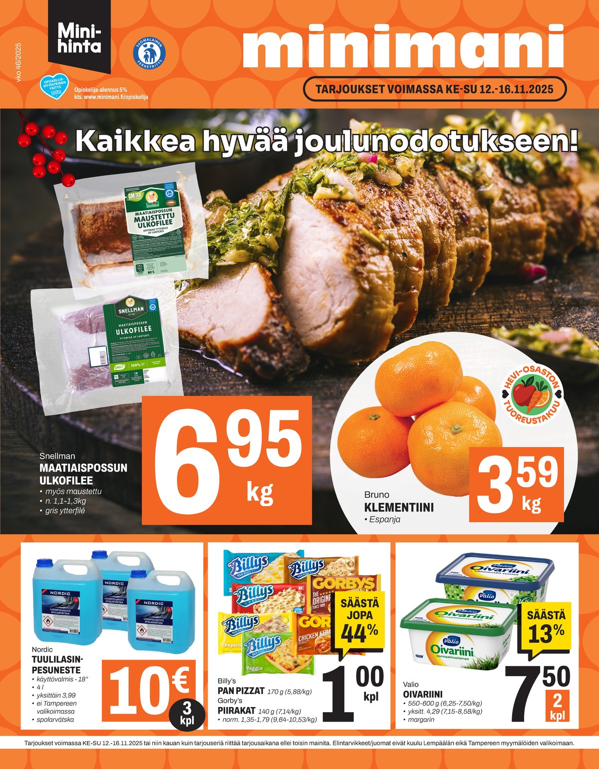 Katso ketjun Minimani tarjouslehti viikolta 46 sivustolla Viikkotarjoukset.fi. Löydät monia hyviä tarjouksia erilaisista tuotteista, esimerkiksi klementiinit bruno tai porsaan ulkofilee snellman. Lue tarjouslehti täältä! Sivu 1