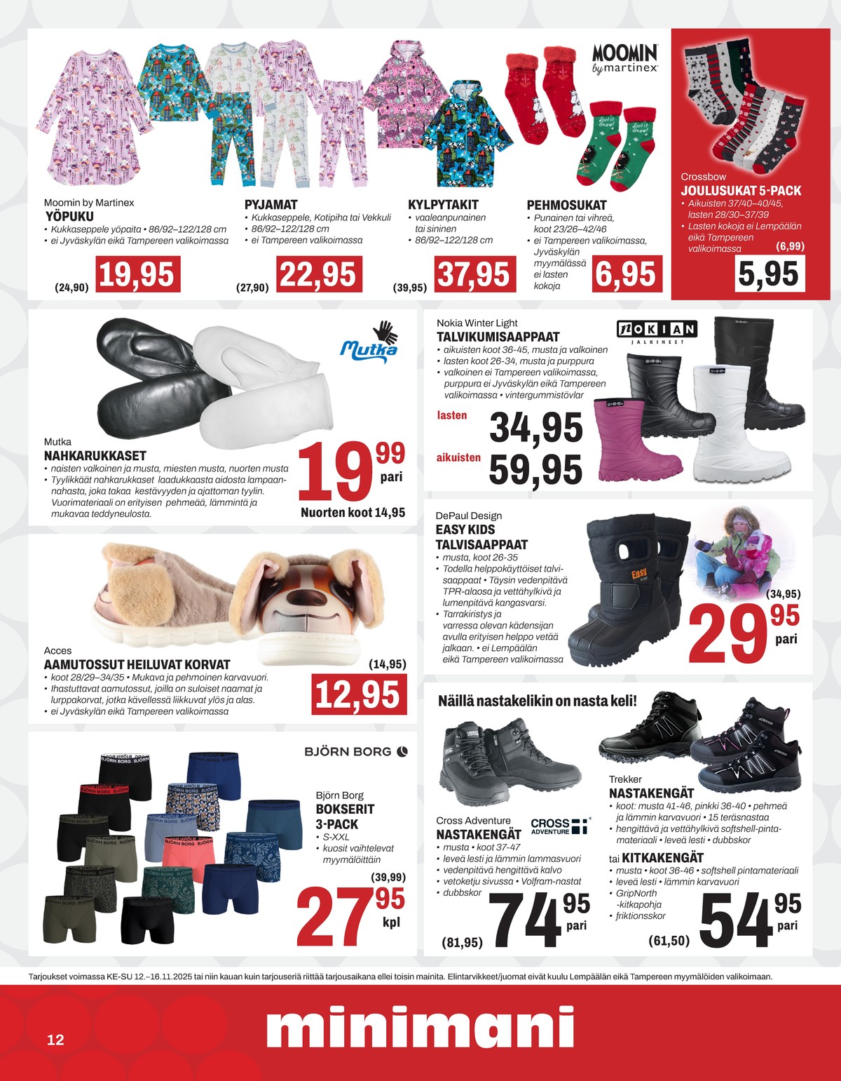 Katso ketjun Minimani tarjouslehti viikolta 46 sivustolla Viikkotarjoukset.fi. Löydät monia hyviä tarjouksia erilaisista tuotteista. Lue tarjouslehti täältä! Sivu 12