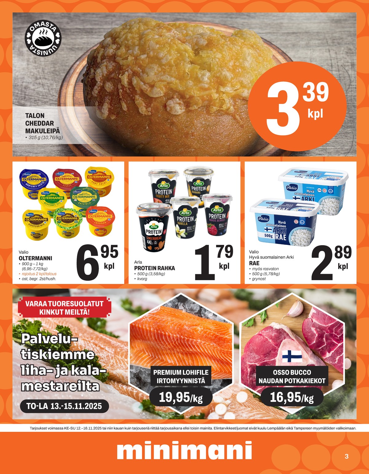 Katso ketjun Minimani tarjouslehti viikolta 46 sivustolla Viikkotarjoukset.fi. Löydät monia hyviä tarjouksia erilaisista tuotteista, esimerkiksi %product1% tai muista tuotteista. Lue tarjouslehti täältä! Sivu 3