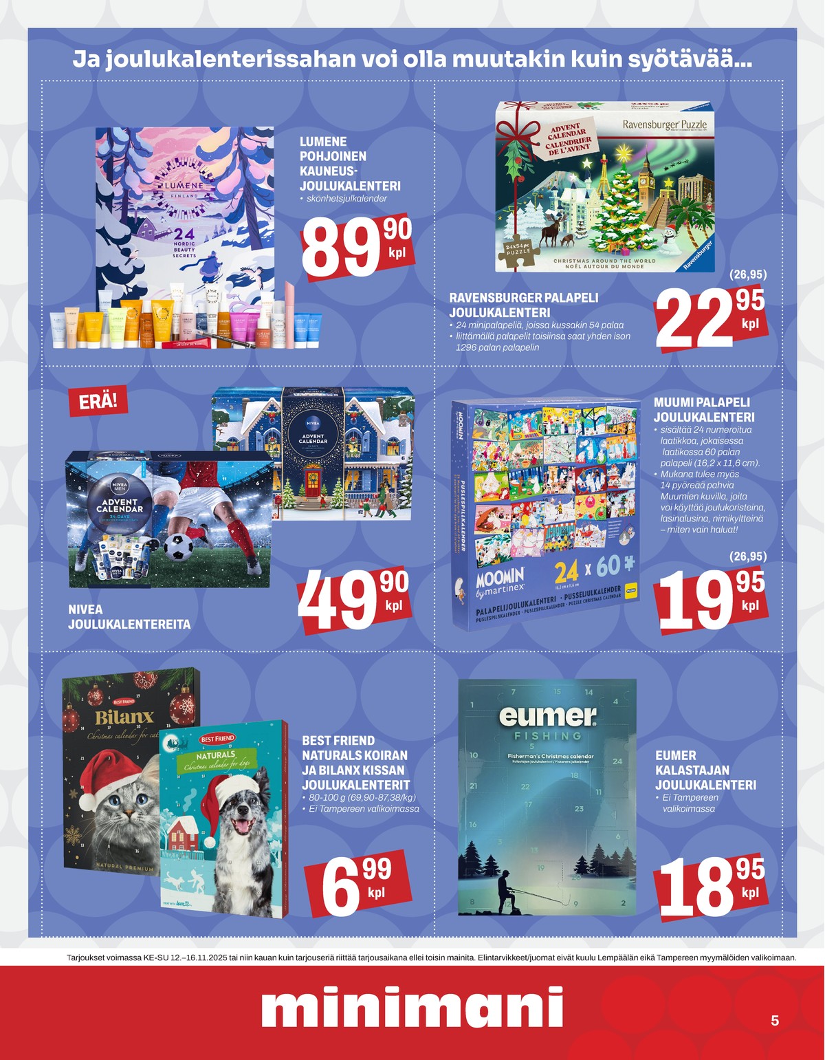 Katso ketjun Minimani tarjouslehti viikolta 46 sivustolla Viikkotarjoukset.fi. Löydät monia hyviä tarjouksia erilaisista tuotteista, esimerkiksi %product1% tai muista tuotteista. Lue tarjouslehti täältä! Sivu 5