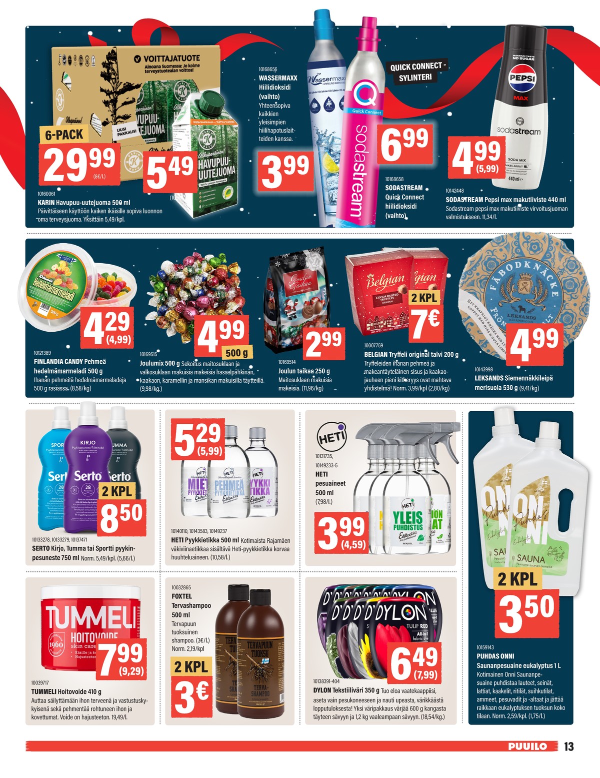 Katso ketjun Puuilo tarjouslehti viikolta 46 sivustolla Viikkotarjoukset.fi. Löydät monia hyviä tarjouksia erilaisista tuotteista. Lue tarjouslehti täältä! Sivu 13