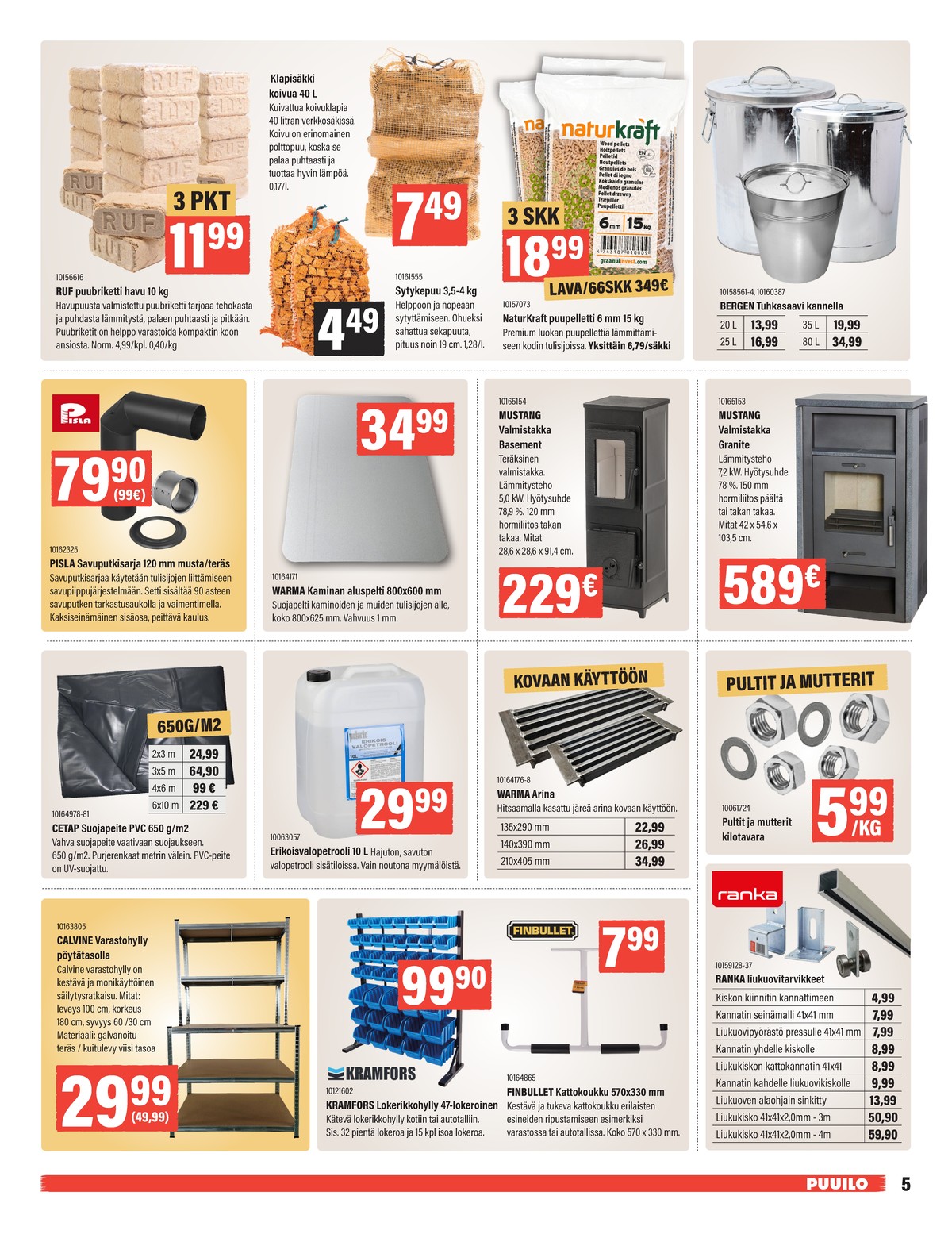 Katso ketjun Puuilo tarjouslehti viikolta 46 sivustolla Viikkotarjoukset.fi. Löydät monia hyviä tarjouksia erilaisista tuotteista. Lue tarjouslehti täältä! Sivu 5