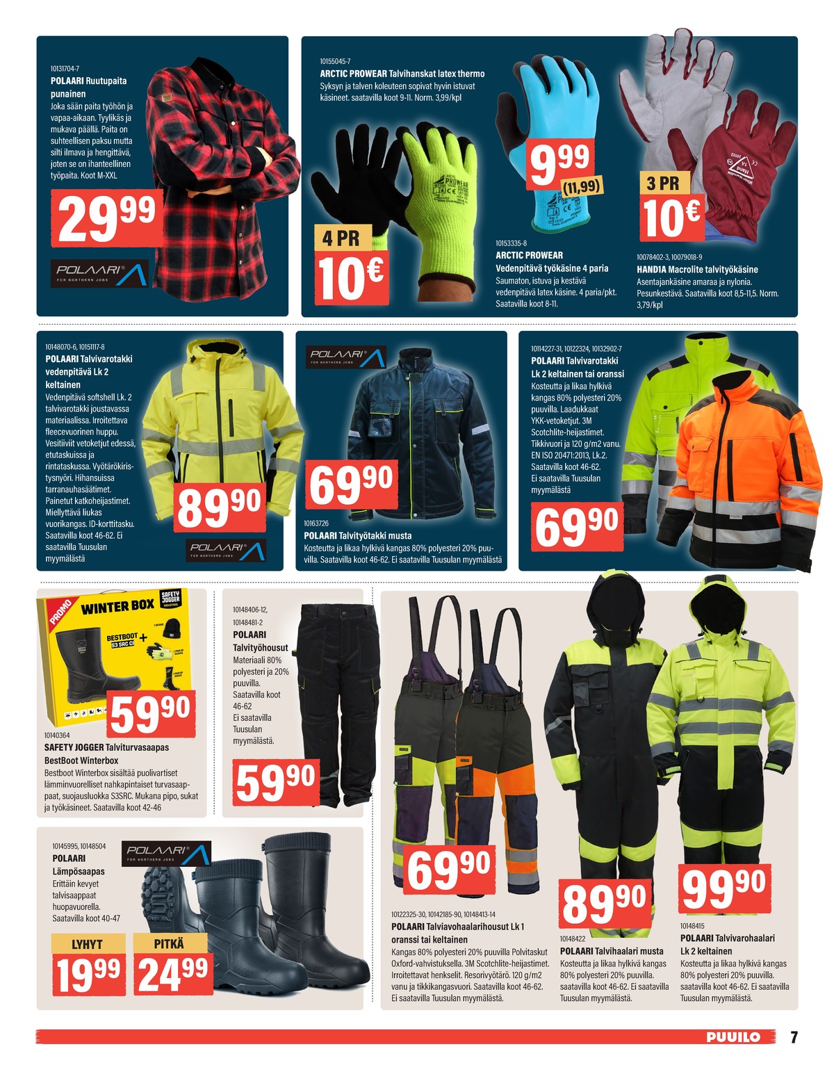 Katso ketjun Puuilo tarjouslehti viikolta 46 sivustolla Viikkotarjoukset.fi. Löydät monia hyviä tarjouksia erilaisista tuotteista. Lue tarjouslehti täältä! Sivu 7