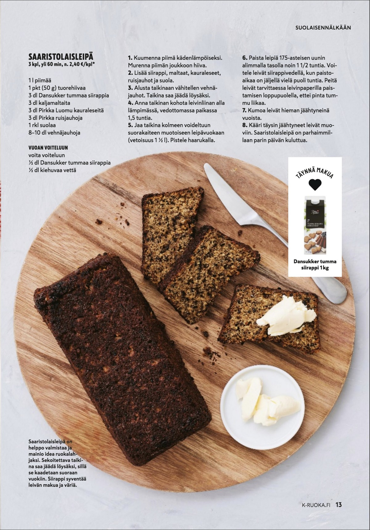 Katso ketjun K-Ruoka tarjouslehti viikolta 47 sivustolla Viikkotarjoukset.fi. Löydät monia hyviä tarjouksia erilaisista tuotteista. Lue tarjouslehti täältä! Sivu 13