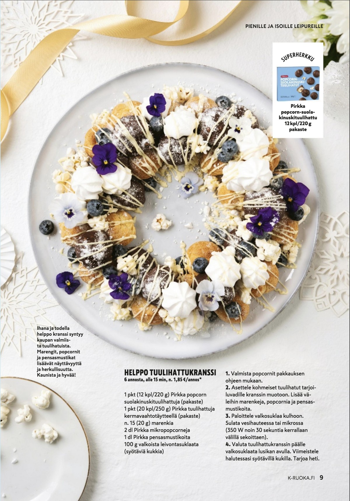 Katso ketjun K-Ruoka tarjouslehti viikolta 47 sivustolla Viikkotarjoukset.fi. Löydät monia hyviä tarjouksia erilaisista tuotteista. Lue tarjouslehti täältä! Sivu 9