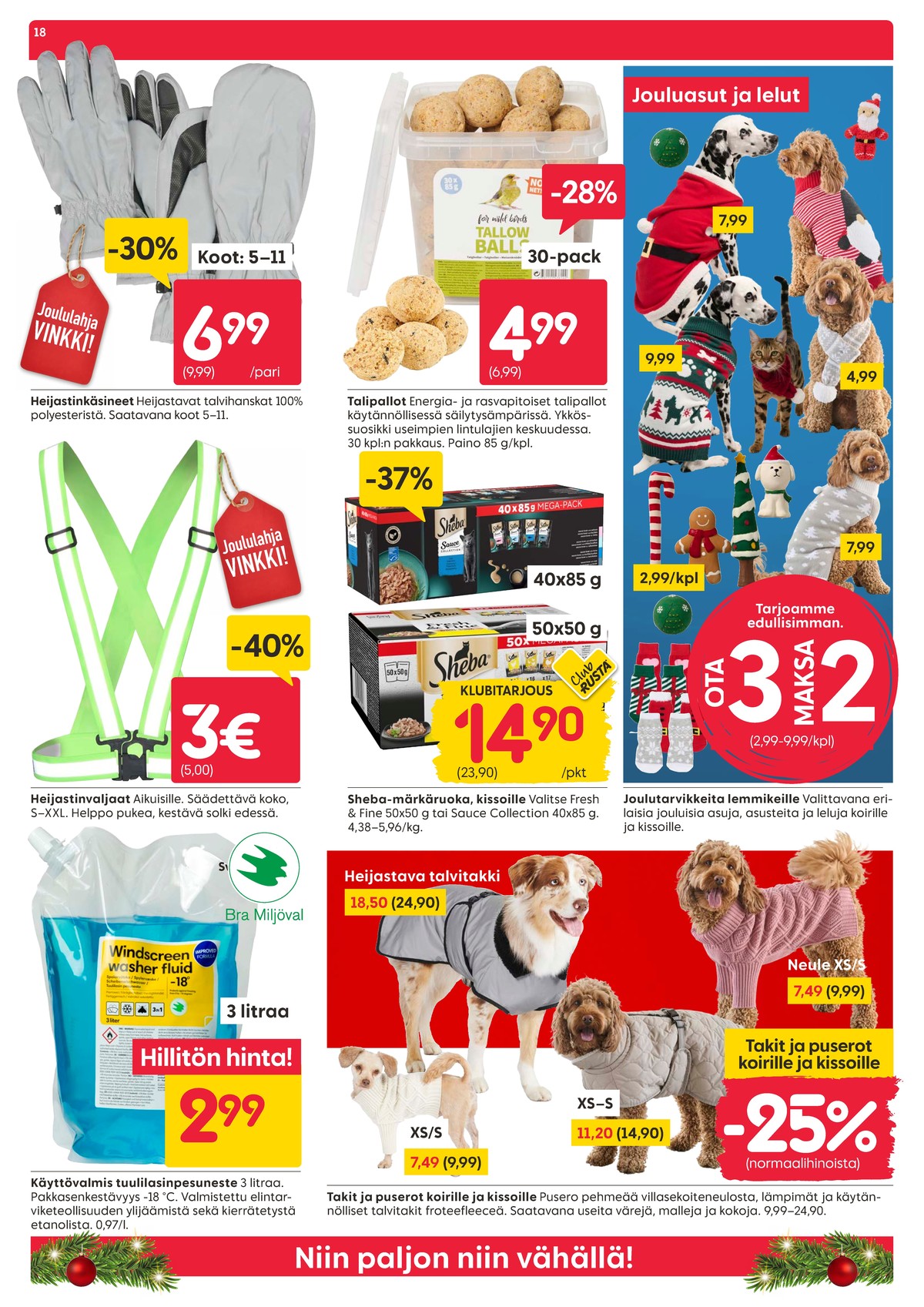 Katso ketjun Rusta tarjouslehti viikolta 47 sivustolla Viikkotarjoukset.fi. Löydät monia hyviä tarjouksia erilaisista tuotteista, esimerkiksi %product1% tai muista tuotteista. Lue tarjouslehti täältä! Sivu 18