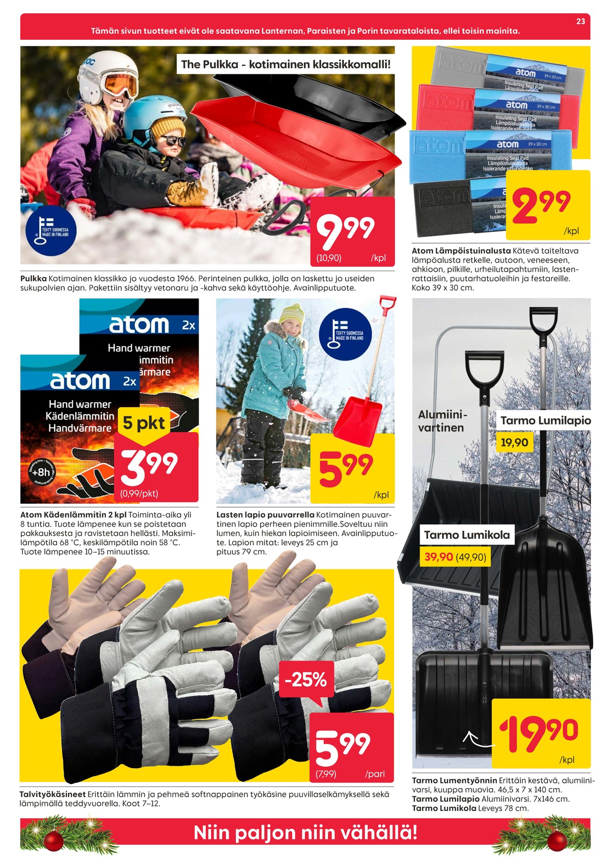 Katso ketjun Rusta tarjouslehti viikolta 47 sivustolla Viikkotarjoukset.fi. Löydät monia hyviä tarjouksia erilaisista tuotteista. Lue tarjouslehti täältä! Sivu 23