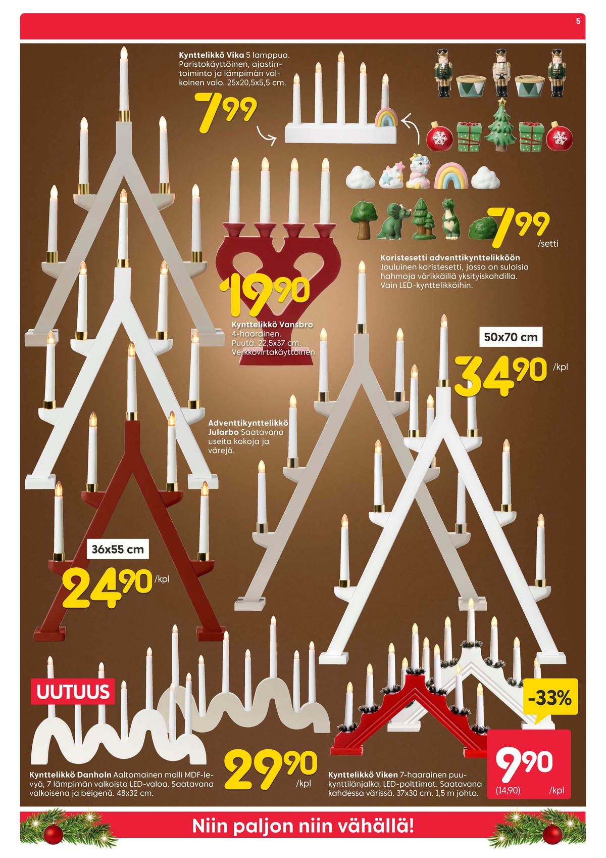 Katso ketjun Rusta tarjouslehti viikolta 47 sivustolla Viikkotarjoukset.fi. Löydät monia hyviä tarjouksia erilaisista tuotteista. Lue tarjouslehti täältä! Sivu 5