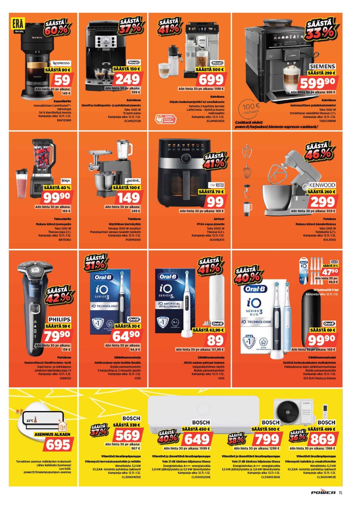 Katso ketjun Power tarjouslehti viikolta 47 sivustolla Viikkotarjoukset.fi. Löydät monia hyviä tarjouksia erilaisista tuotteista. Lue tarjouslehti täältä! Sivu 16