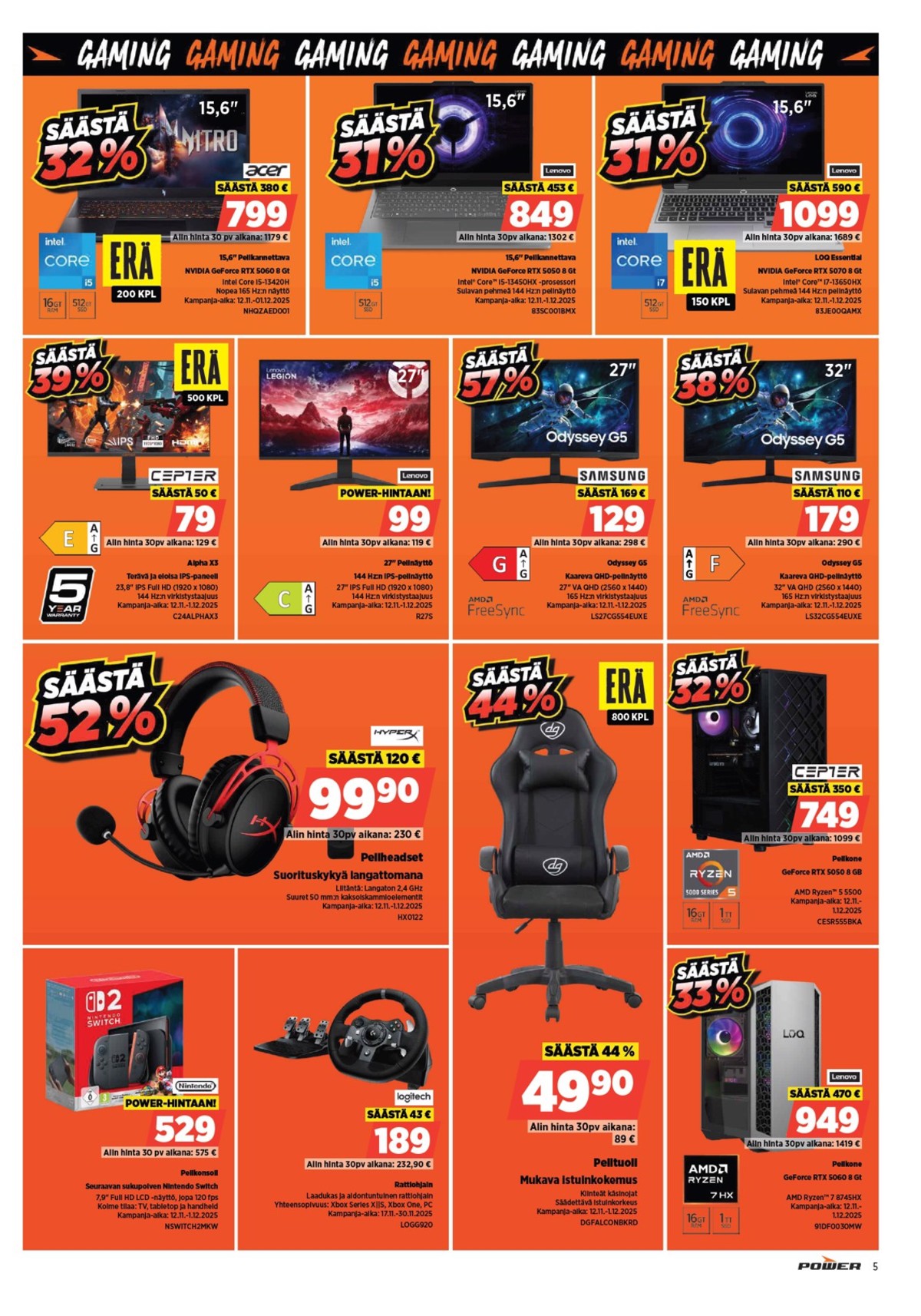 Katso ketjun Power tarjouslehti viikolta 47 sivustolla Viikkotarjoukset.fi. Löydät monia hyviä tarjouksia erilaisista tuotteista. Lue tarjouslehti täältä! Sivu 6
