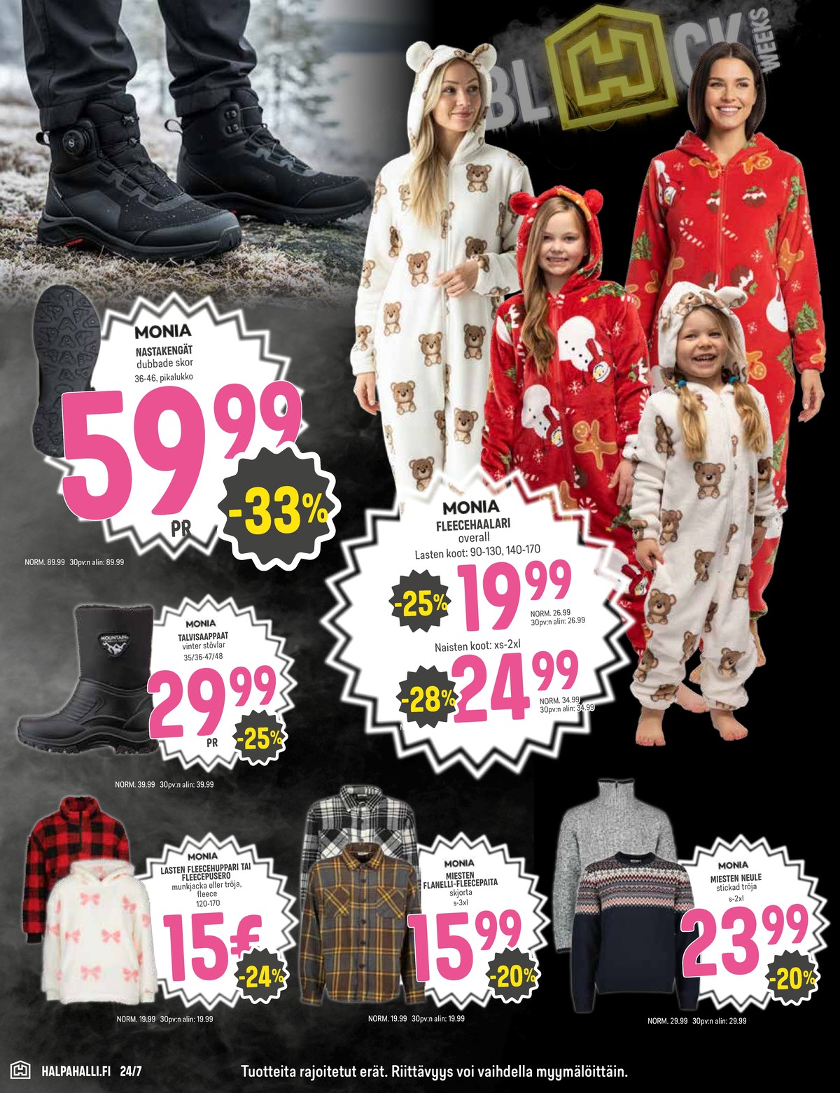 Katso ketjun Halpa Halli tarjouslehti viikolta 47 sivustolla Viikkotarjoukset.fi. Löydät monia hyviä tarjouksia erilaisista tuotteista. Lue tarjouslehti täältä! Sivu 14