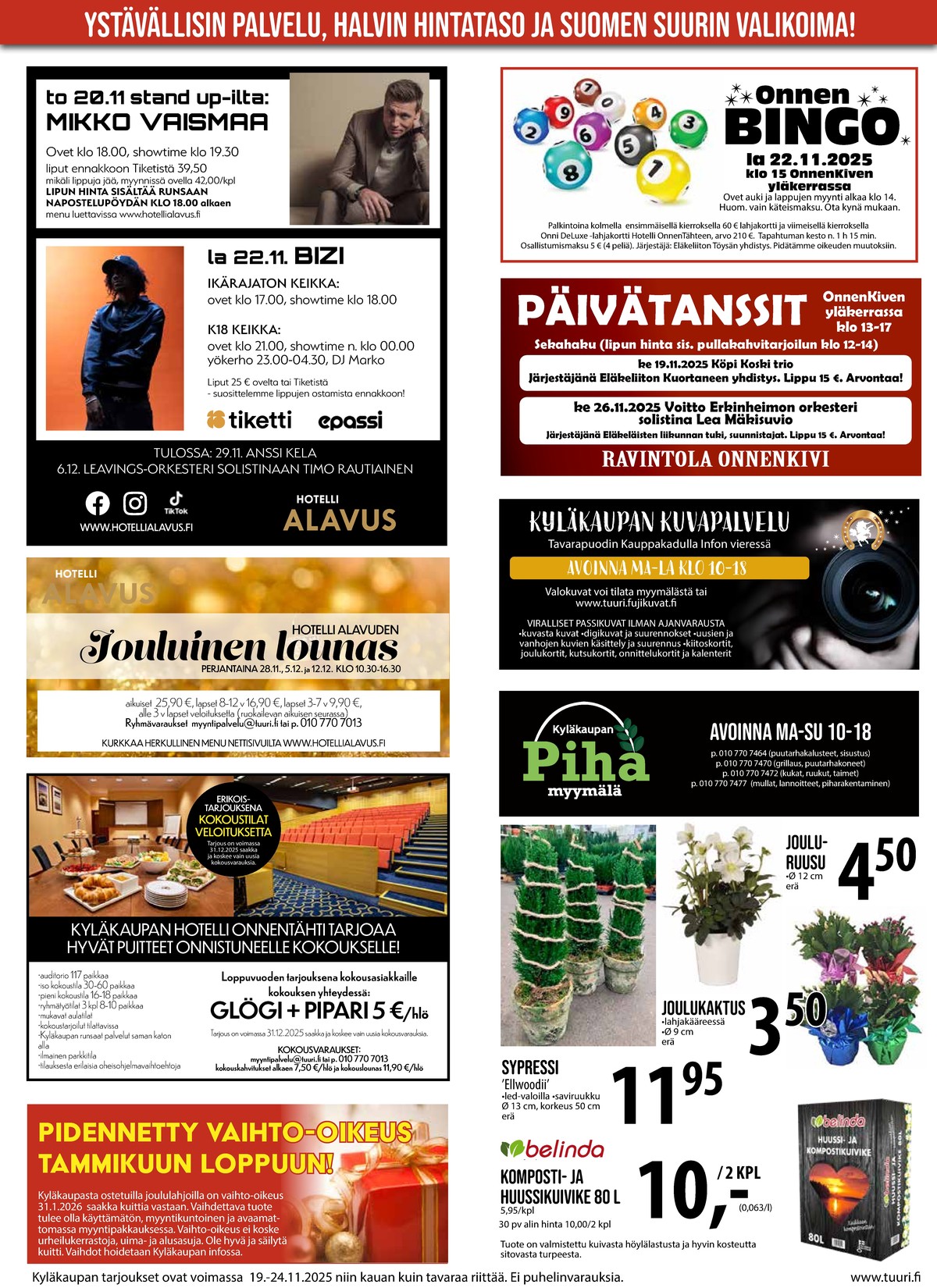 Katso ketjun Keskinen tarjouslehti viikolta 47 sivustolla Viikkotarjoukset.fi. Löydät monia hyviä tarjouksia erilaisista tuotteista. Lue tarjouslehti täältä! Sivu 13