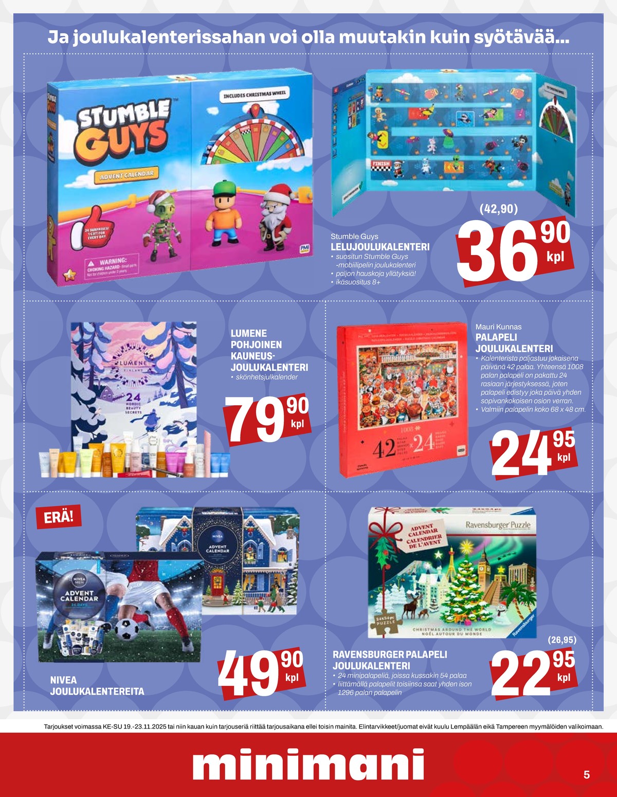 Katso ketjun Minimani tarjouslehti viikolta 47 sivustolla Viikkotarjoukset.fi. Löydät monia hyviä tarjouksia erilaisista tuotteista. Lue tarjouslehti täältä! Sivu 5