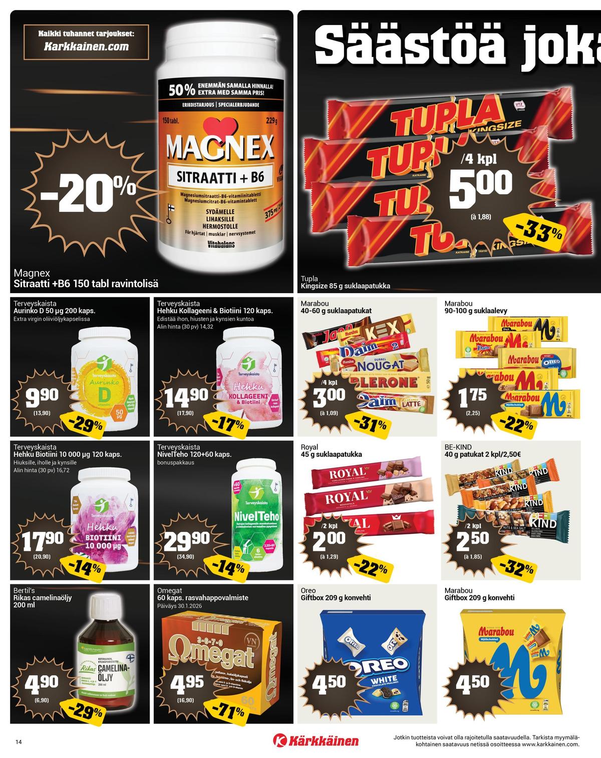 Katso ketjun Kärkkäinen tarjouslehti viikolta 48 sivustolla Viikkotarjoukset.fi. Löydät monia hyviä tarjouksia erilaisista tuotteista. Lue tarjouslehti täältä! Sivu 14
