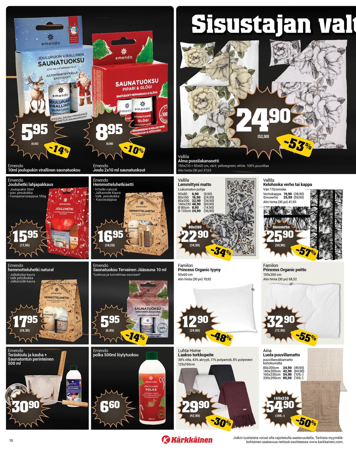 Katso ketjun Kärkkäinen tarjouslehti viikolta 48 sivustolla Viikkotarjoukset.fi. Löydät monia hyviä tarjouksia erilaisista tuotteista. Lue tarjouslehti täältä! Sivu 10