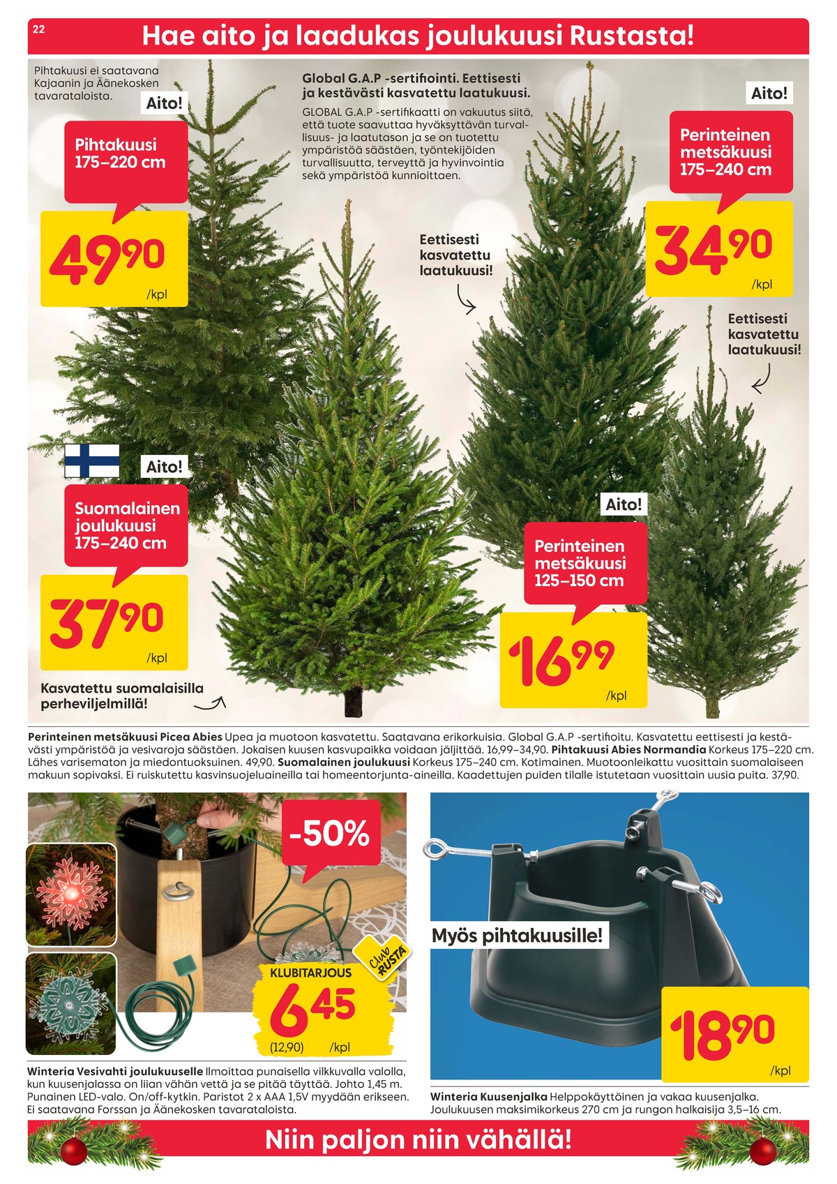 Katso ketjun Rusta tarjouslehti viikolta 48 sivustolla Viikkotarjoukset.fi. Löydät monia hyviä tarjouksia erilaisista tuotteista, esimerkiksi kuusenjalat winteria tai kotitaloustarvikkeet - sekalaista winteria. Lue tarjouslehti täältä! Sivu 22