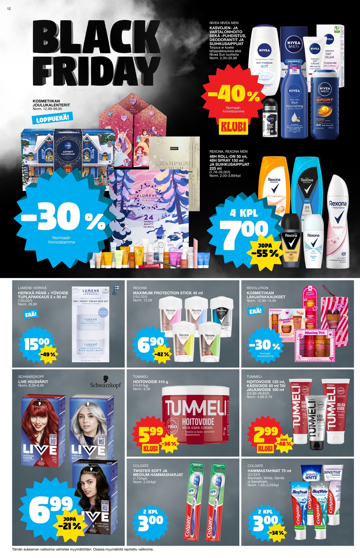 Katso ketjun Tokmanni tarjouslehti viikolta 48 sivustolla Viikkotarjoukset.fi. Löydät monia hyviä tarjouksia erilaisista tuotteista. Lue tarjouslehti täältä! Sivu 12