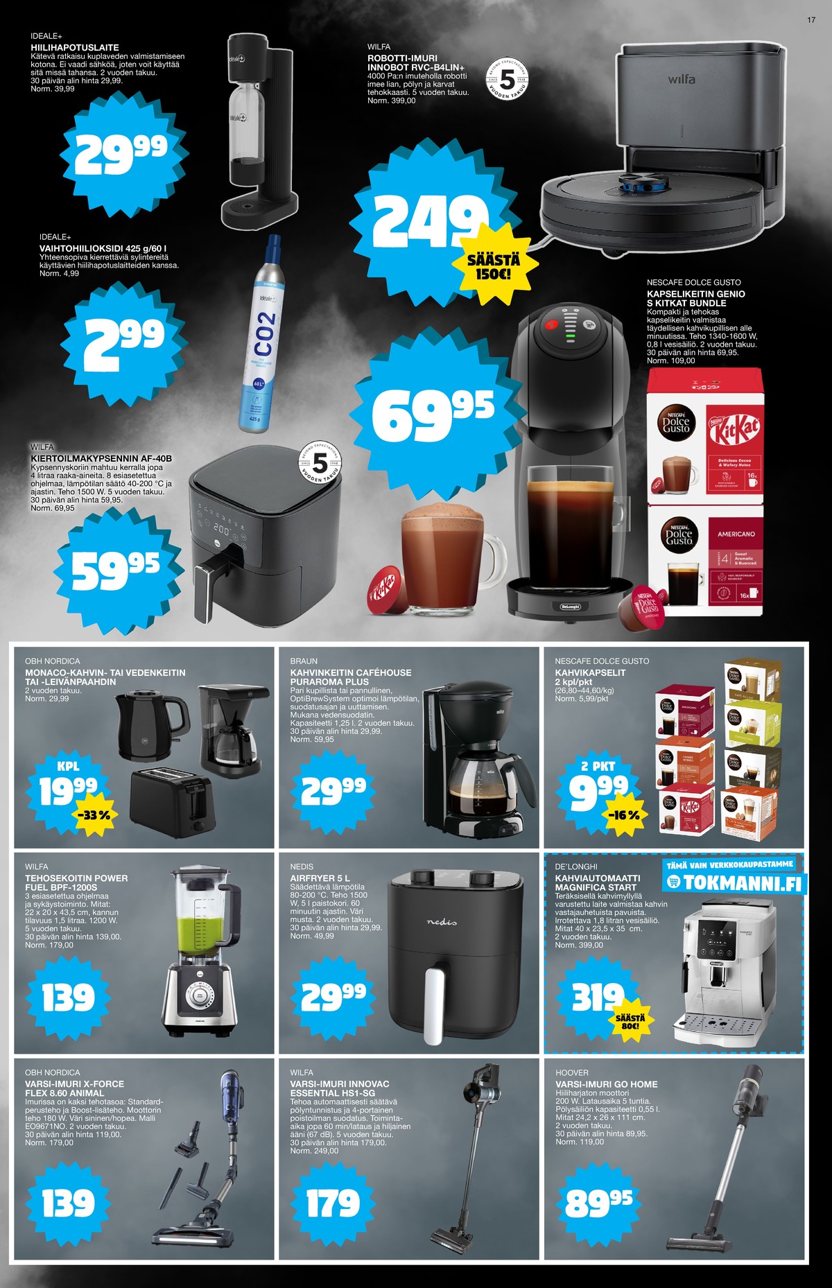 Katso ketjun Tokmanni tarjouslehti viikolta 48 sivustolla Viikkotarjoukset.fi. Löydät monia hyviä tarjouksia erilaisista tuotteista. Lue tarjouslehti täältä! Sivu 17