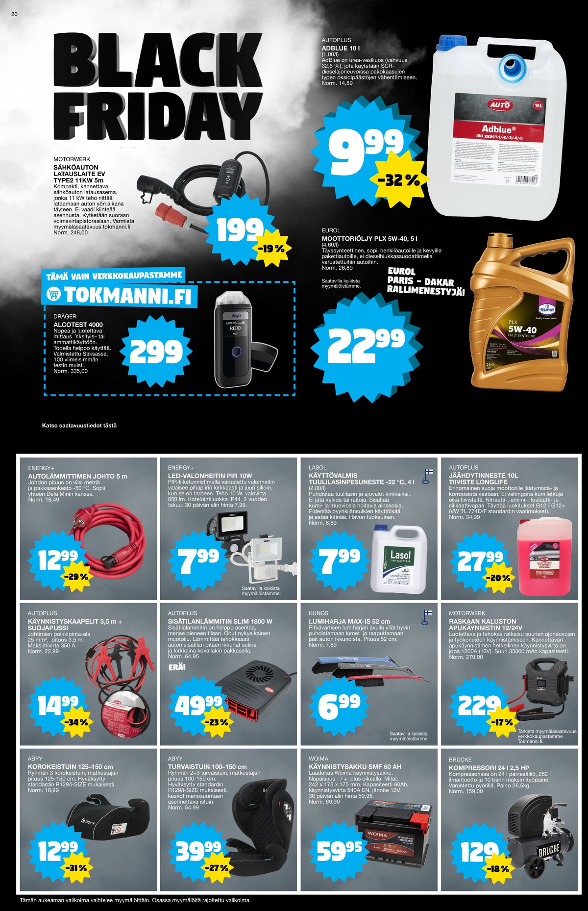 Katso ketjun Tokmanni tarjouslehti viikolta 48 sivustolla Viikkotarjoukset.fi. Löydät monia hyviä tarjouksia erilaisista tuotteista. Lue tarjouslehti täältä! Sivu 20