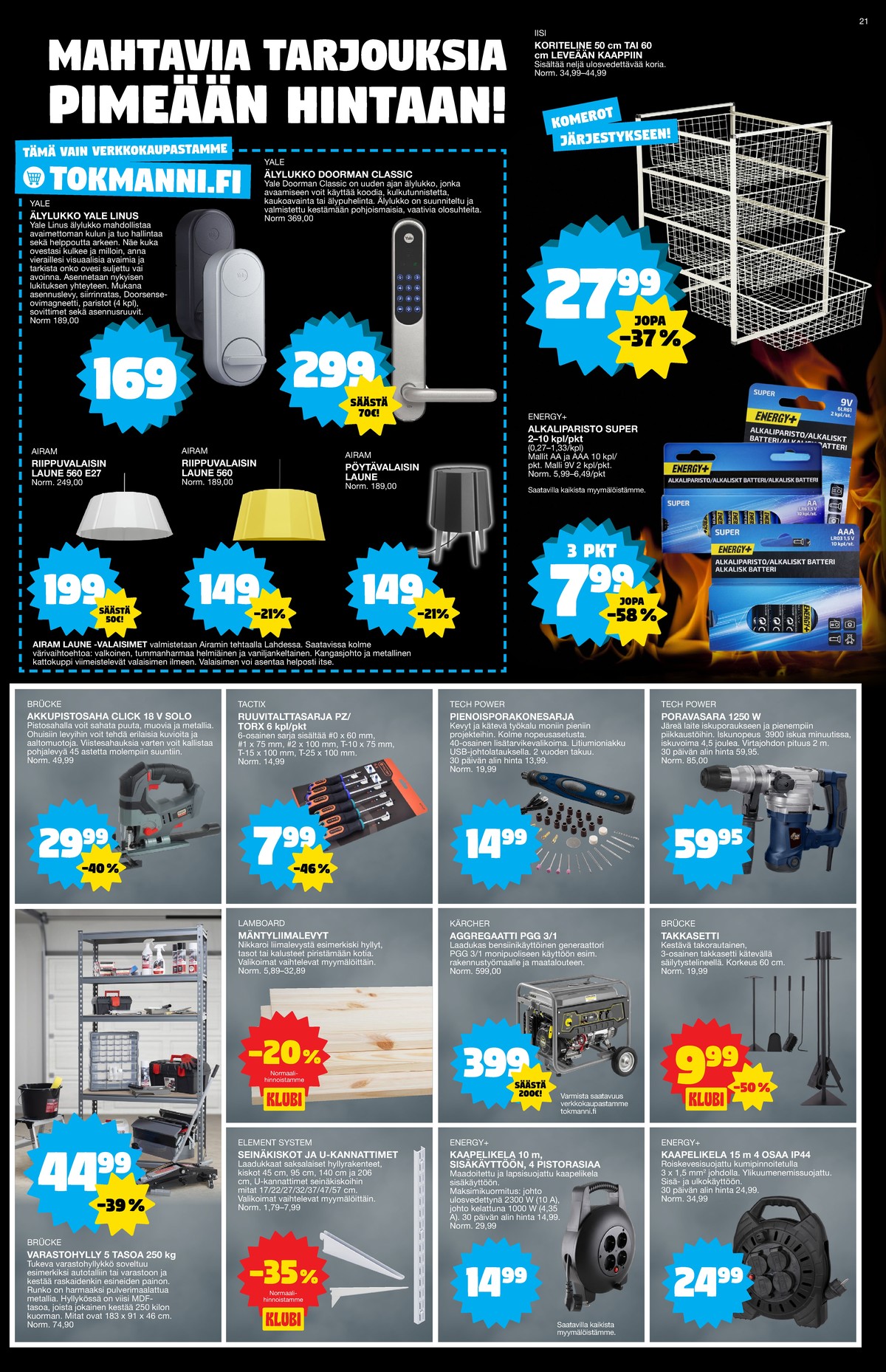Katso ketjun Tokmanni tarjouslehti viikolta 48 sivustolla Viikkotarjoukset.fi. Löydät monia hyviä tarjouksia erilaisista tuotteista. Lue tarjouslehti täältä! Sivu 21
