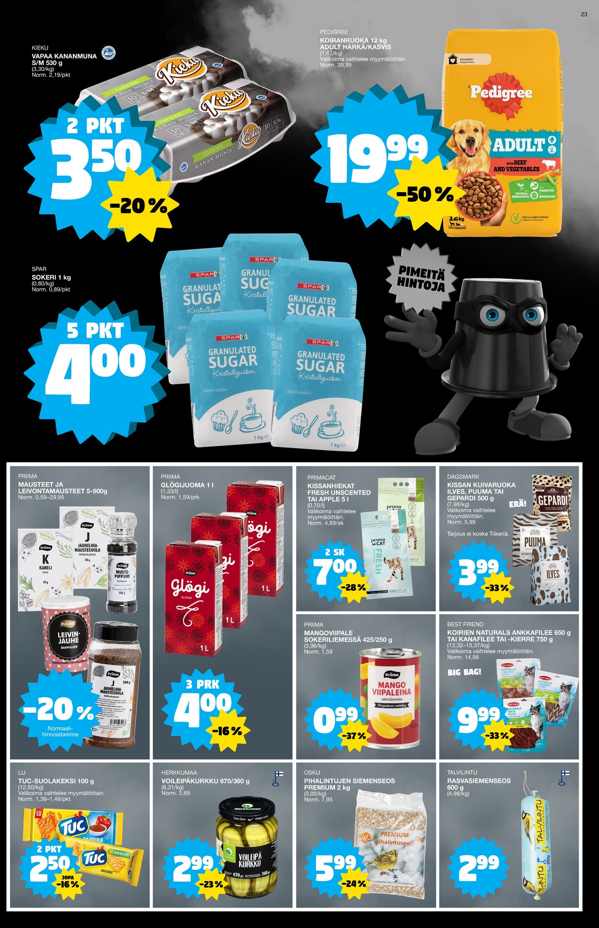 Katso ketjun Tokmanni tarjouslehti viikolta 48 sivustolla Viikkotarjoukset.fi. Löydät monia hyviä tarjouksia erilaisista tuotteista. Lue tarjouslehti täältä! Sivu 23