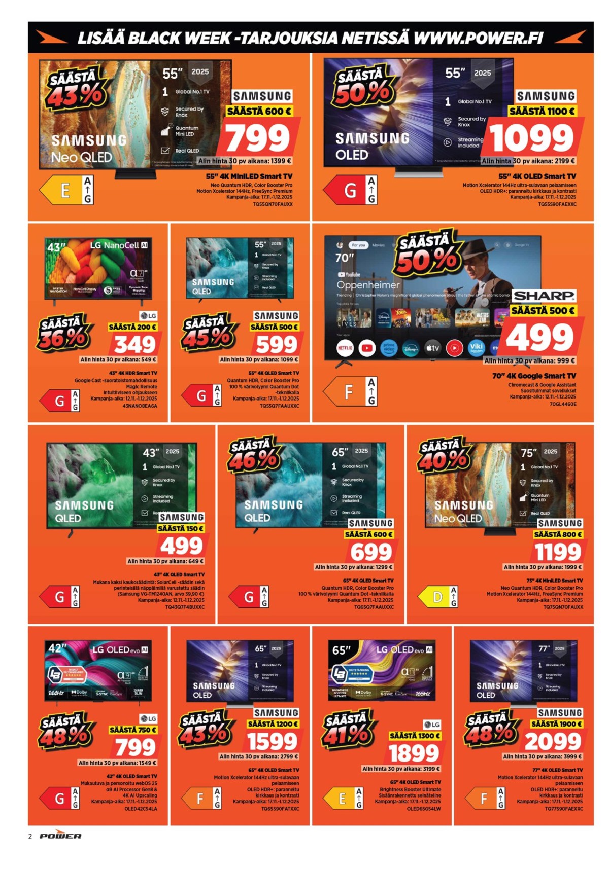 Katso ketjun Power tarjouslehti viikolta 48 sivustolla Viikkotarjoukset.fi. Löydät monia hyviä tarjouksia erilaisista tuotteista, esimerkiksi tv samsung tai tv samsung. Lue tarjouslehti täältä! Sivu 2