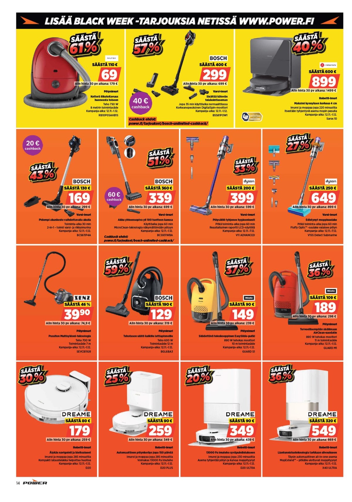 Katso ketjun Power tarjouslehti viikolta 48 sivustolla Viikkotarjoukset.fi. Löydät monia hyviä tarjouksia erilaisista tuotteista. Lue tarjouslehti täältä! Sivu 15
