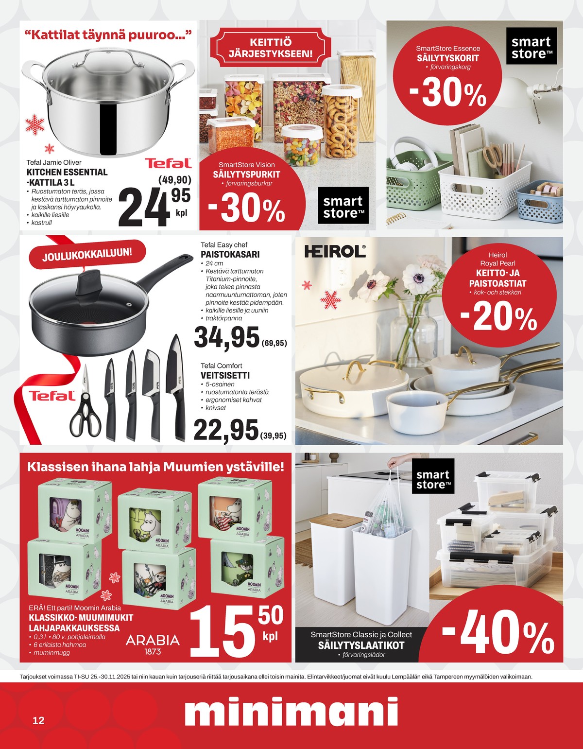 Katso ketjun Minimani tarjouslehti viikolta 48 sivustolla Viikkotarjoukset.fi. Löydät monia hyviä tarjouksia erilaisista tuotteista. Lue tarjouslehti täältä! Sivu 12