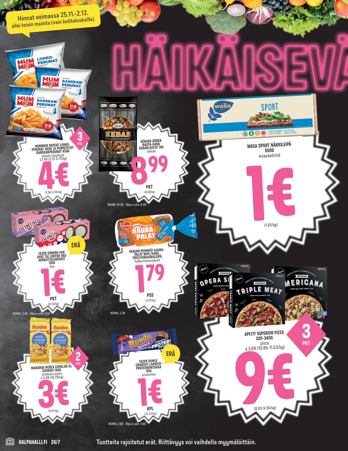 Katso ketjun Halpa Halli tarjouslehti viikolta 48 sivustolla Viikkotarjoukset.fi. Löydät monia hyviä tarjouksia erilaisista tuotteista, esimerkiksi %product1% tai muista tuotteista. Lue tarjouslehti täältä! Sivu 4