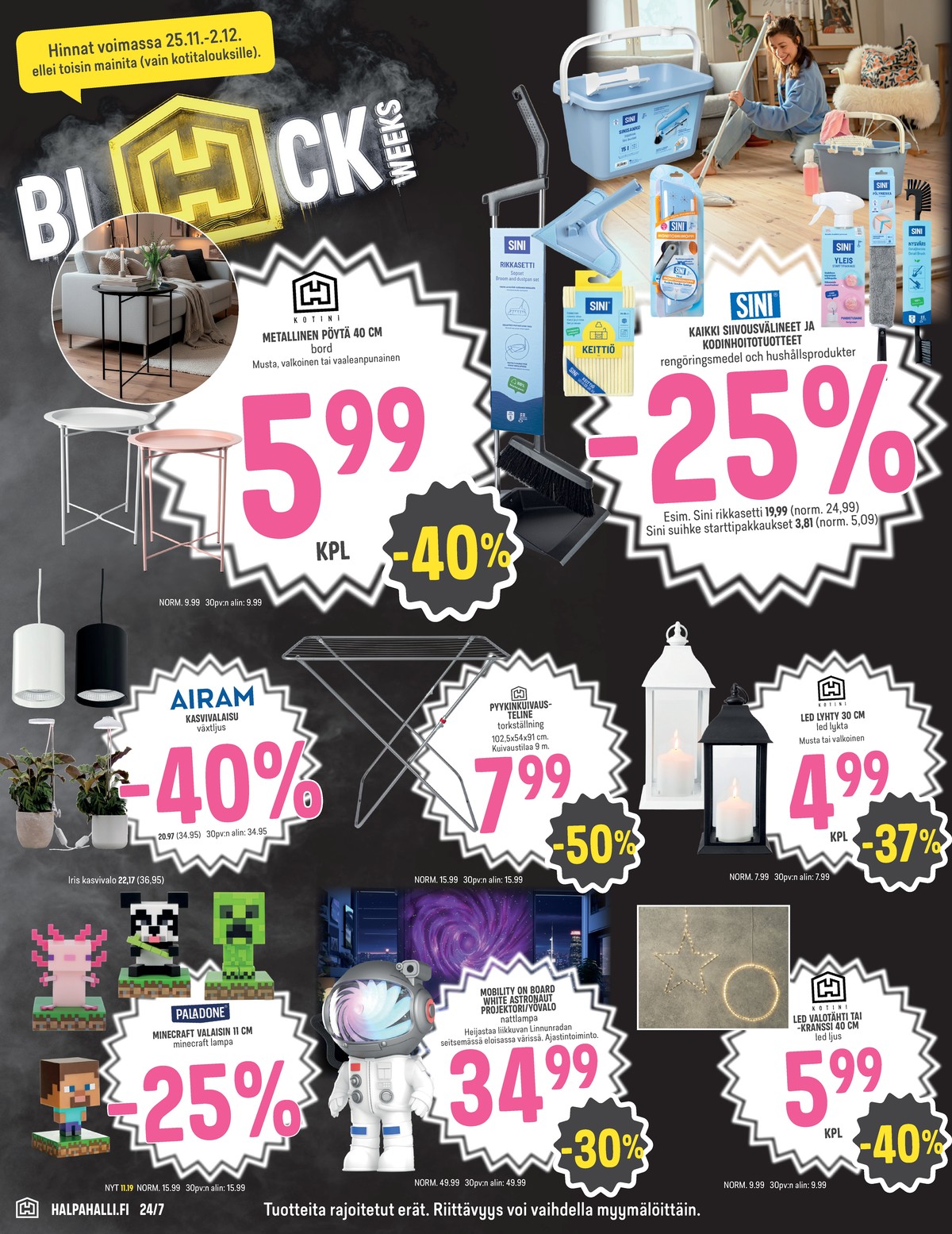 Katso ketjun Halpa Halli tarjouslehti viikolta 48 sivustolla Viikkotarjoukset.fi. Löydät monia hyviä tarjouksia erilaisista tuotteista, esimerkiksi %product1% tai muista tuotteista. Lue tarjouslehti täältä! Sivu 10