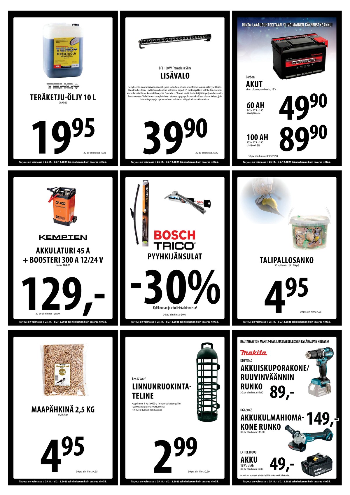 Katso ketjun Keskinen tarjouslehti viikolta 48 sivustolla Viikkotarjoukset.fi. Löydät monia hyviä tarjouksia erilaisista tuotteista, esimerkiksi teräketjuöljyt teho plus tai lisävalot ei määritelty. Lue tarjouslehti täältä! Sivu 30