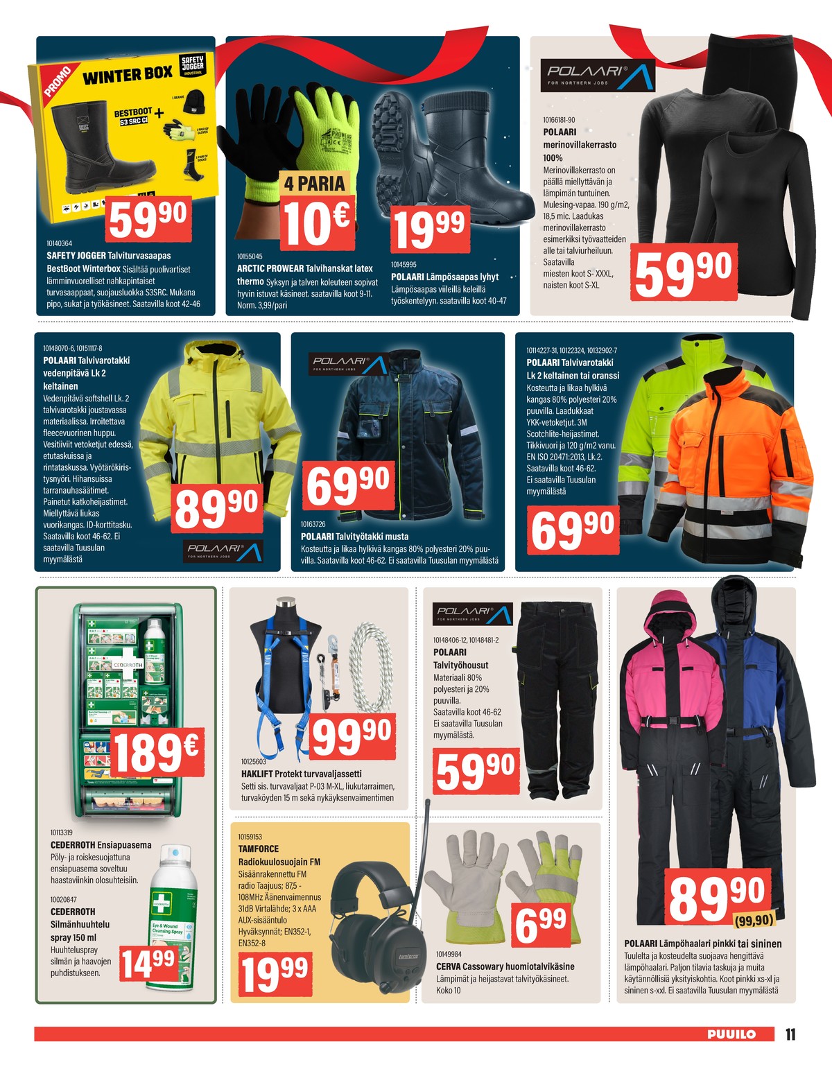 Katso ketjun Puuilo tarjouslehti viikolta 48 sivustolla Viikkotarjoukset.fi. Löydät monia hyviä tarjouksia erilaisista tuotteista. Lue tarjouslehti täältä! Sivu 11