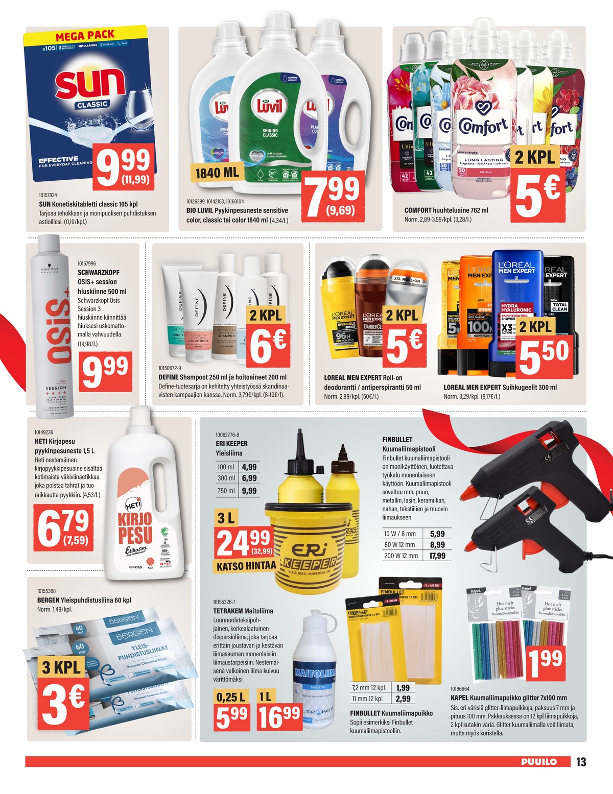 Katso ketjun Puuilo tarjouslehti viikolta 48 sivustolla Viikkotarjoukset.fi. Löydät monia hyviä tarjouksia erilaisista tuotteista. Lue tarjouslehti täältä! Sivu 13
