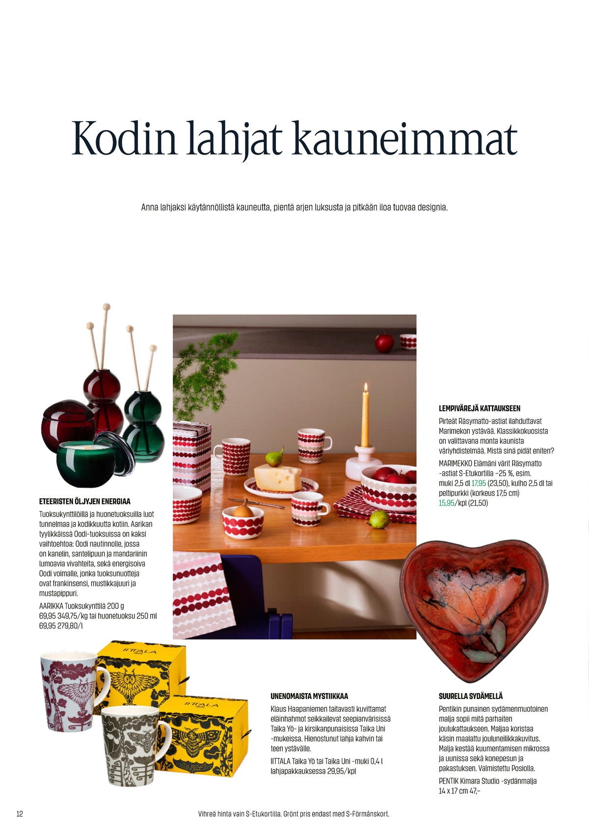 Katso ketjun Sokos tarjouslehti viikolta 49 sivustolla Viikkotarjoukset.fi. Löydät monia hyviä tarjouksia erilaisista tuotteista. Lue tarjouslehti täältä! Sivu 12